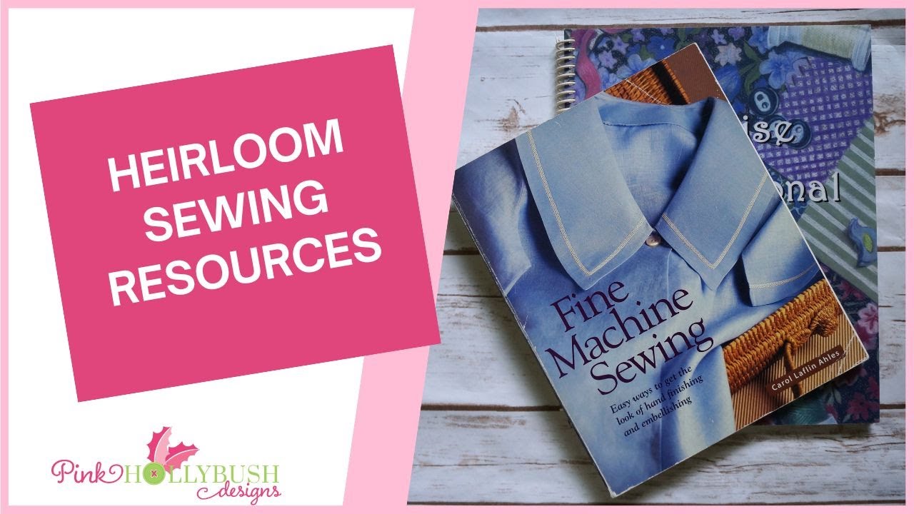 Heirloom Sewing Resources