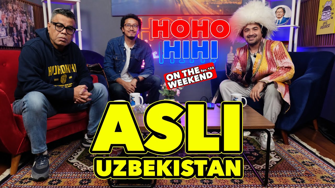 HOHO HIHI ON THE WEEKEND - ASLI UZBEKISTAN (EPISODE 123)