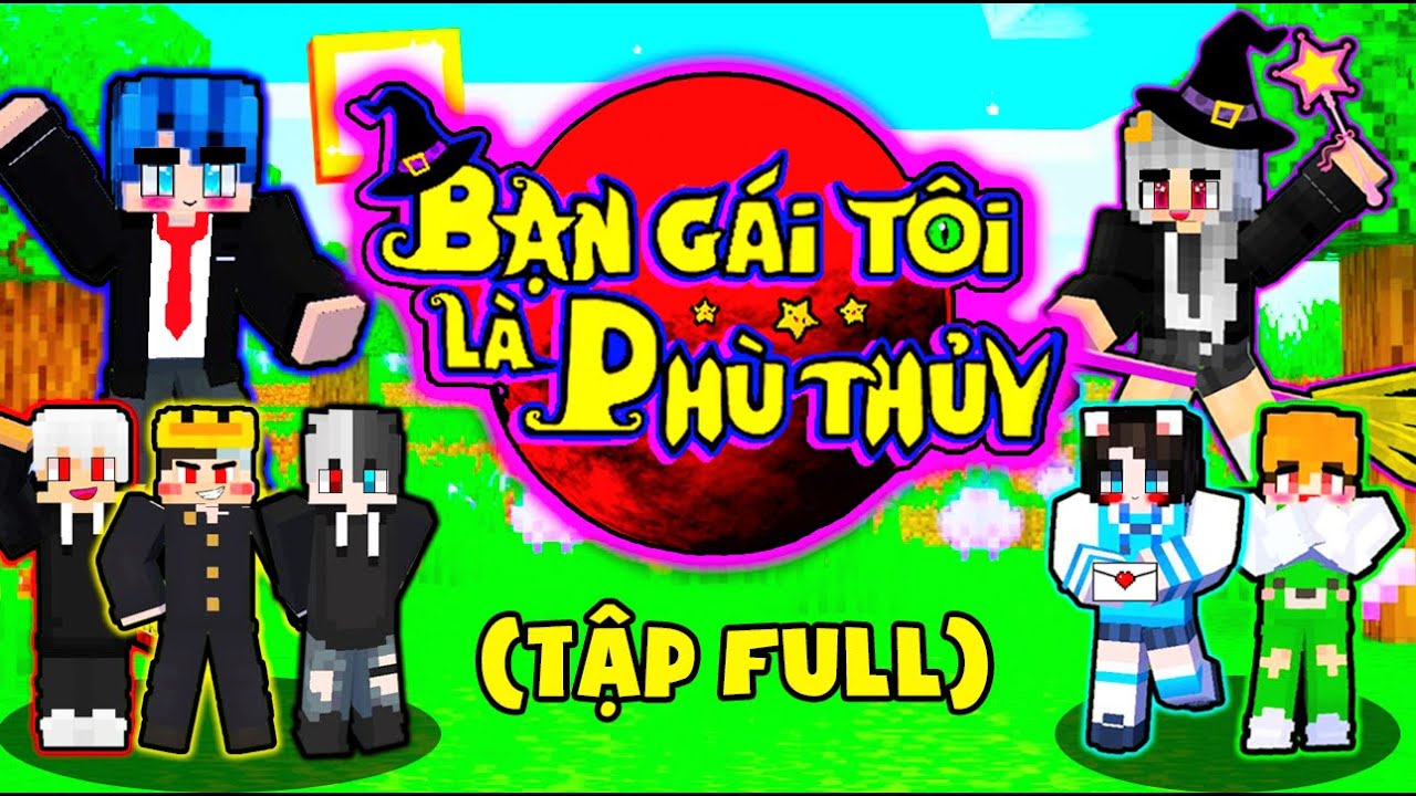 BẠN GÁI TÔI LÀ PHÙ THỦY (TẬP FULL) PHONG CẬN X HERO TEAM | OFFICIAL VIDEO
