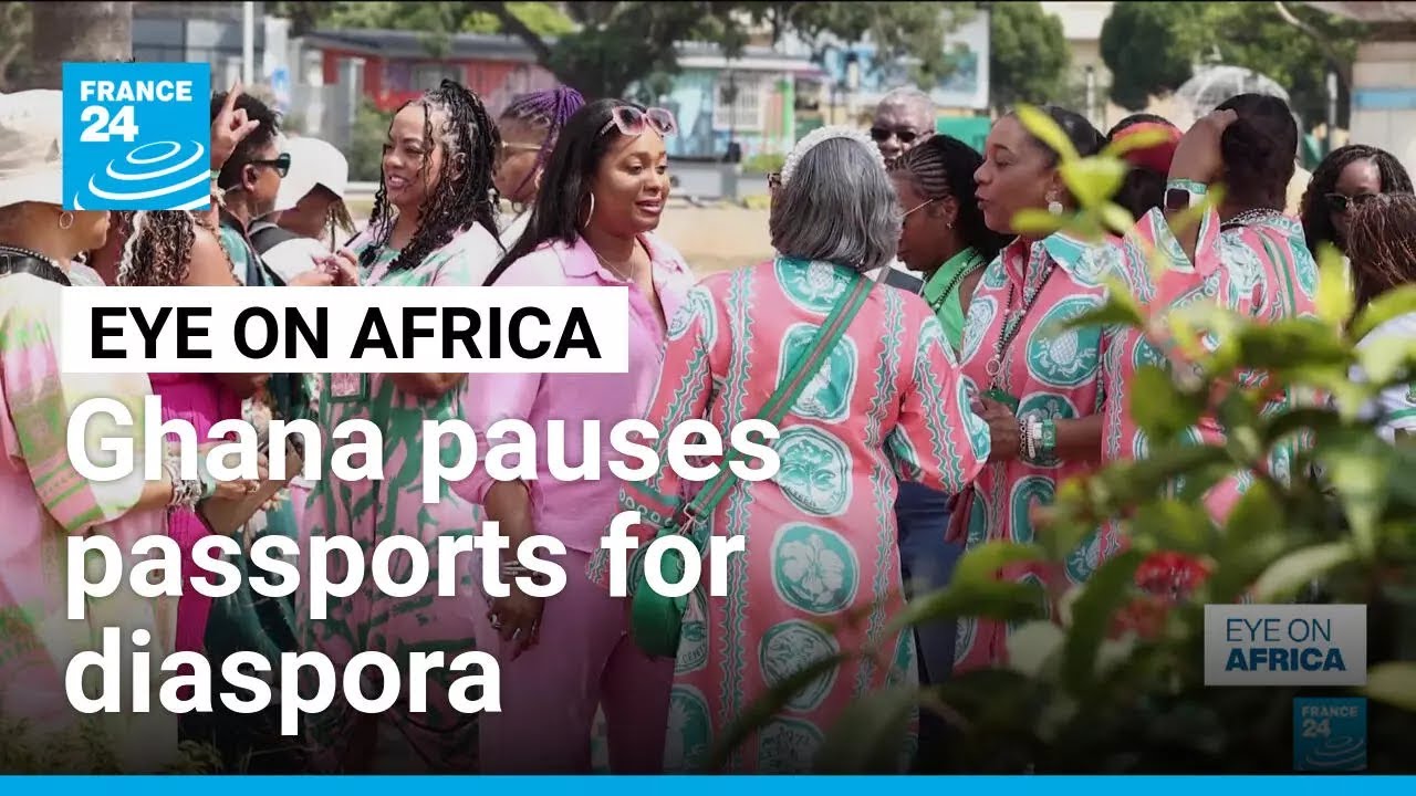 Ghana pauses passports for diaspora • FRANCE 24 English