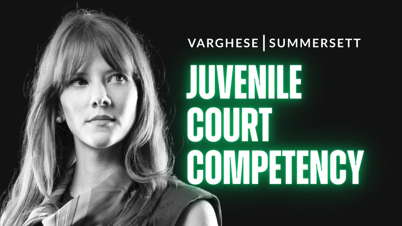 Juvenile COMPETENCY Explained: What Happens If They're NOT FIT for Court?