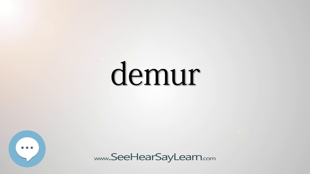 demur   330 Hard English Words with Definitions   SeeHearSayLearn 🔊