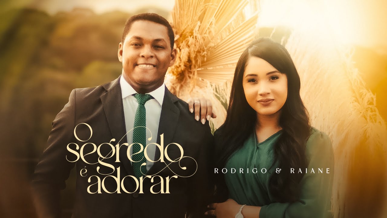 Rodrigo e Raiane - O Segredo é Adorar (Clipe Oficial)