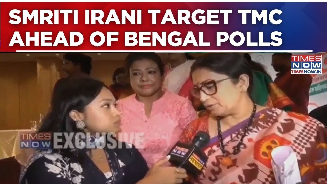 Smriti Irani Speaks Exclusively To Times Now Ahead Of Bengal Polls; Targets TMC