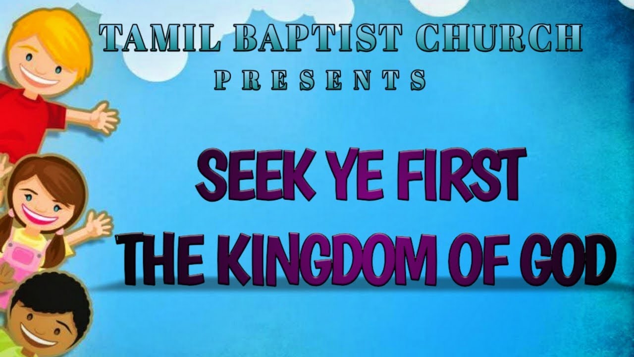 Seek ye first the kingdom of God - Action song