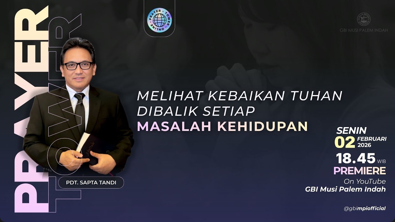 Menara Doa Online : Senin 2 Februari 2026 (Melihat Kebaikan Tuhan dibalik Setiap Masalah Kehidupan)