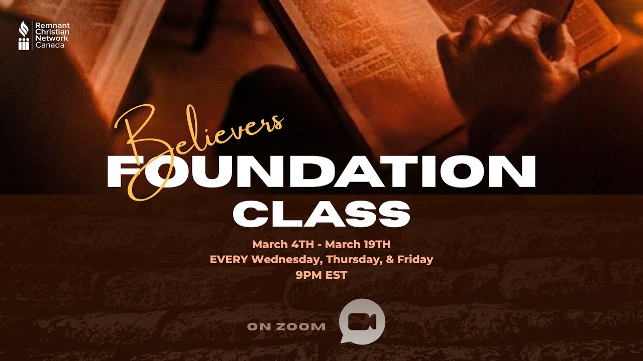 Believers Foundation Class - Day 7