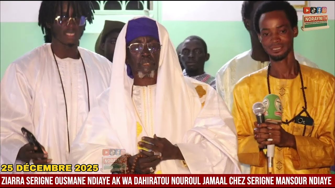 SERIGNE MANSOUR NDIAYE : ZIARRA DAHIRATOU NOUROUL JAMAAL BOU SERIGNE OUSMANE NDIAYE 25 DÉCEMBRE 2025