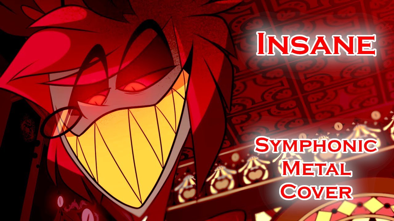 INSANE (Hazbin Hotel Song) - @BlackGryph0n (Symphonic Metal Cover Version)