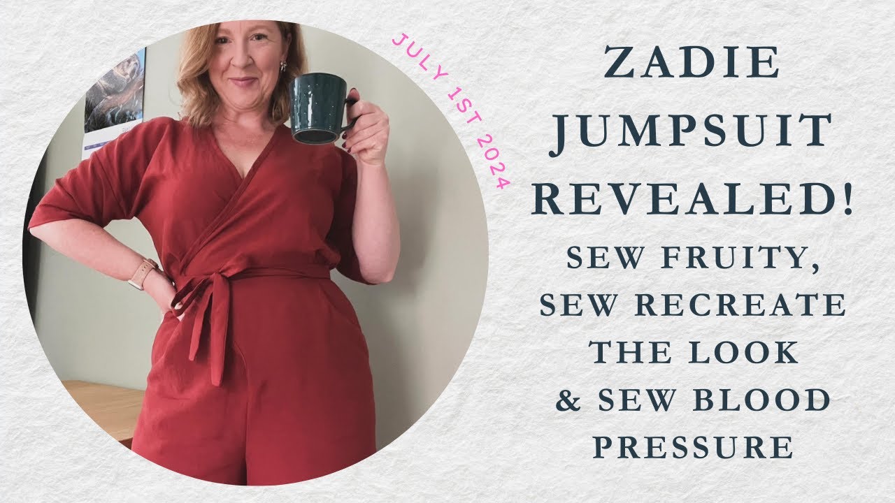 Reveal of my Zadie Jumpsuit & a mini fabric haul #sewfruity24 #SRTL2024 #sewbloodpressure24 01/07/24