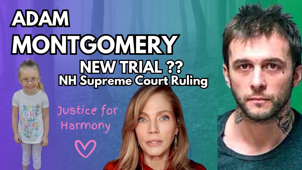 ADAM MONTGOMERY is getting a new trial per NH Supreme Court!!!