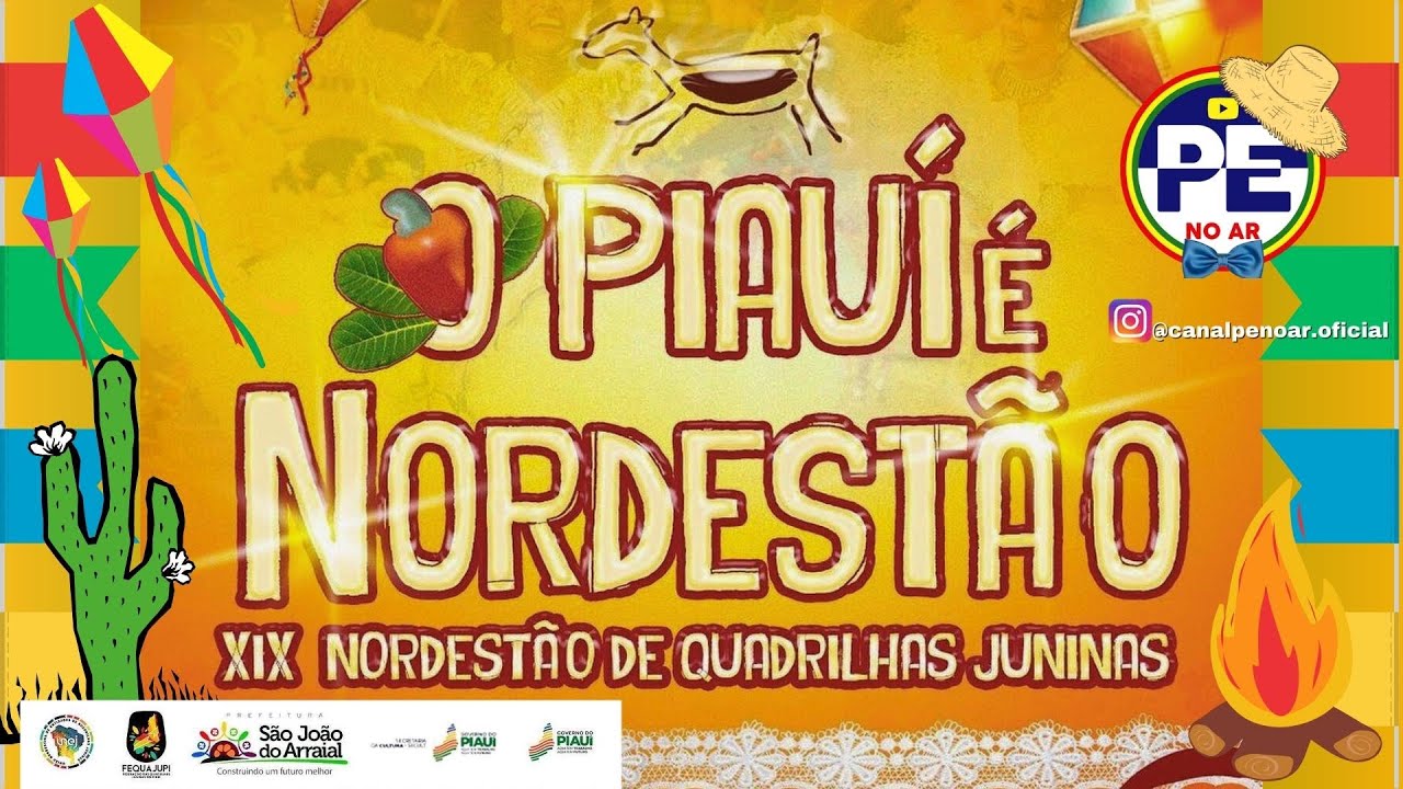 XIX NORDESTÃO DE QUADRILHAS JUNINAS DA UNEJ - AO VIVO DE SÃO JOÃO DO ARRAIAL - PIAUÍ