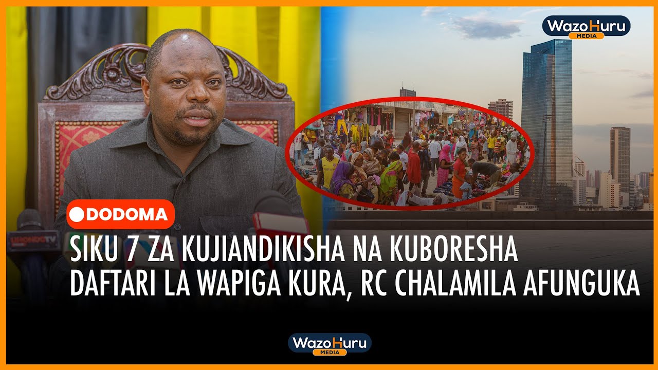 SIKU 7 ZA KUJIANDIKISHA NA KUBORESHA DAFTARI LA WAPIGA KURA, RC CHALAMILA AFUNGUKA