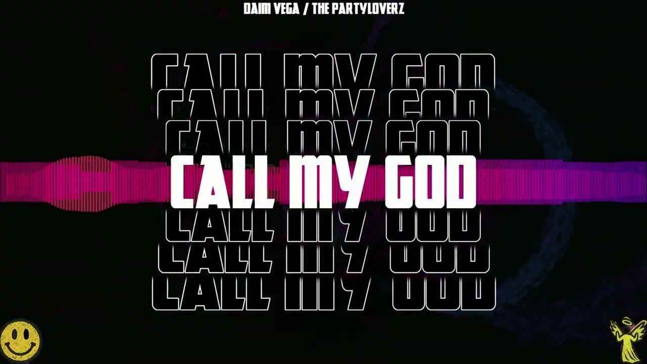 Daim Vega & The Partyloverz - Call My God ( You're Gonna Dance Like Never Bevore )