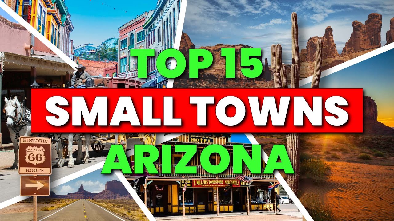 Ranking Top 15 Best Small Towns in Arizona