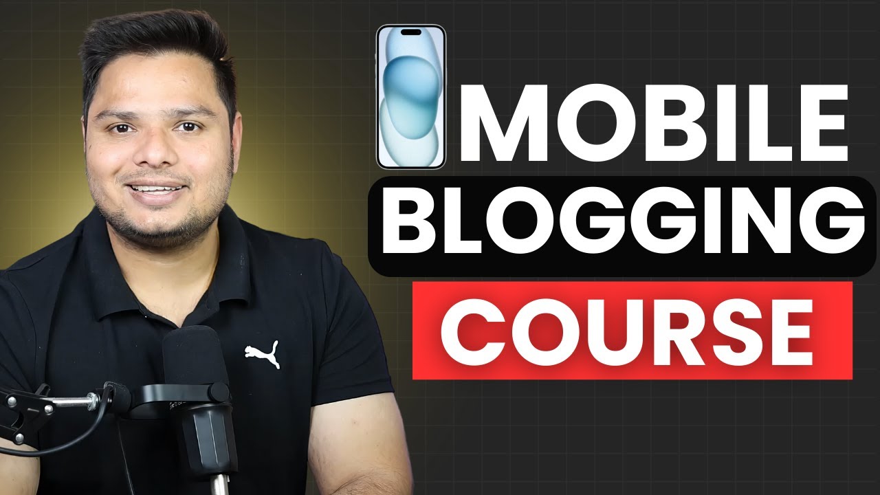 Step By Step Mobile Blogging Full Course in Hindi #blogging #earnmoney