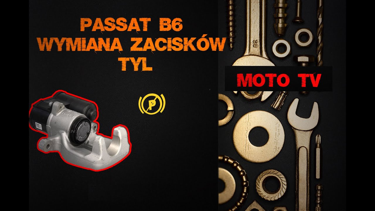 WYMIANA ZACISKÓW - PASSAT B6