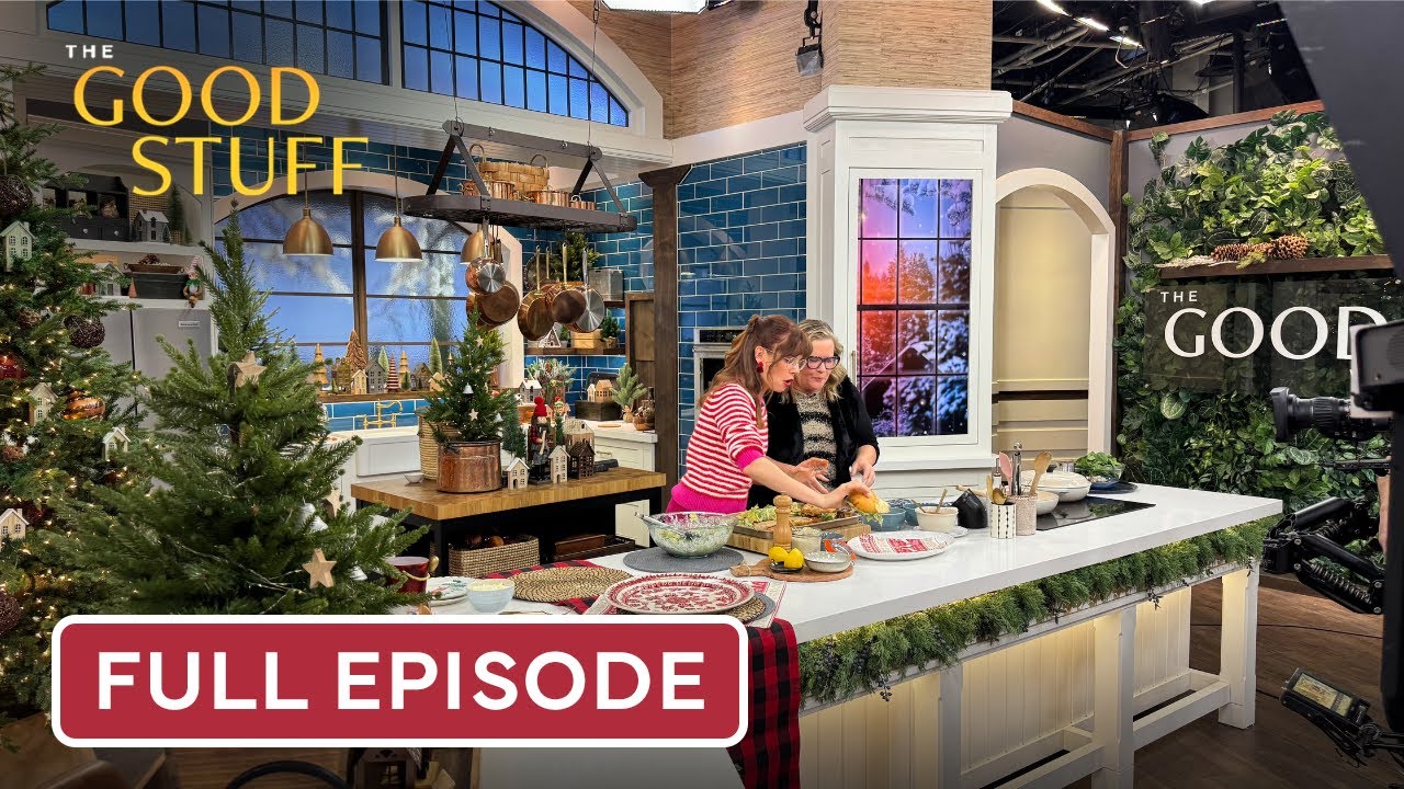 Quick & Easy Ways to Get in the Festive Spirit | The Good Stuff | Full Episode | December 5, 2025