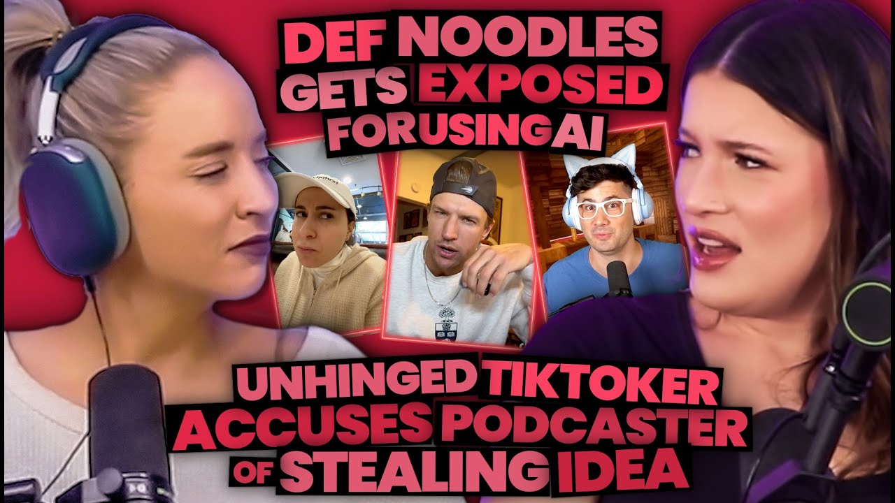 Def Noodles RETURN Gets EXPOSED As AI?! + Unhinged Tiktoker Claims Podcaster of STOLE His Idea (193)