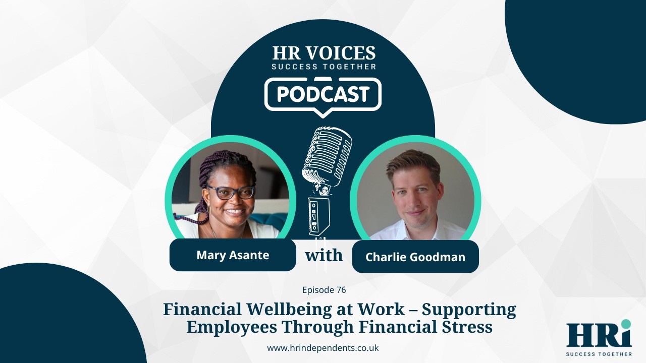 Episode 76: Financial Wellbeing at Work &ndash; Supporting Employees Through Financial Stress