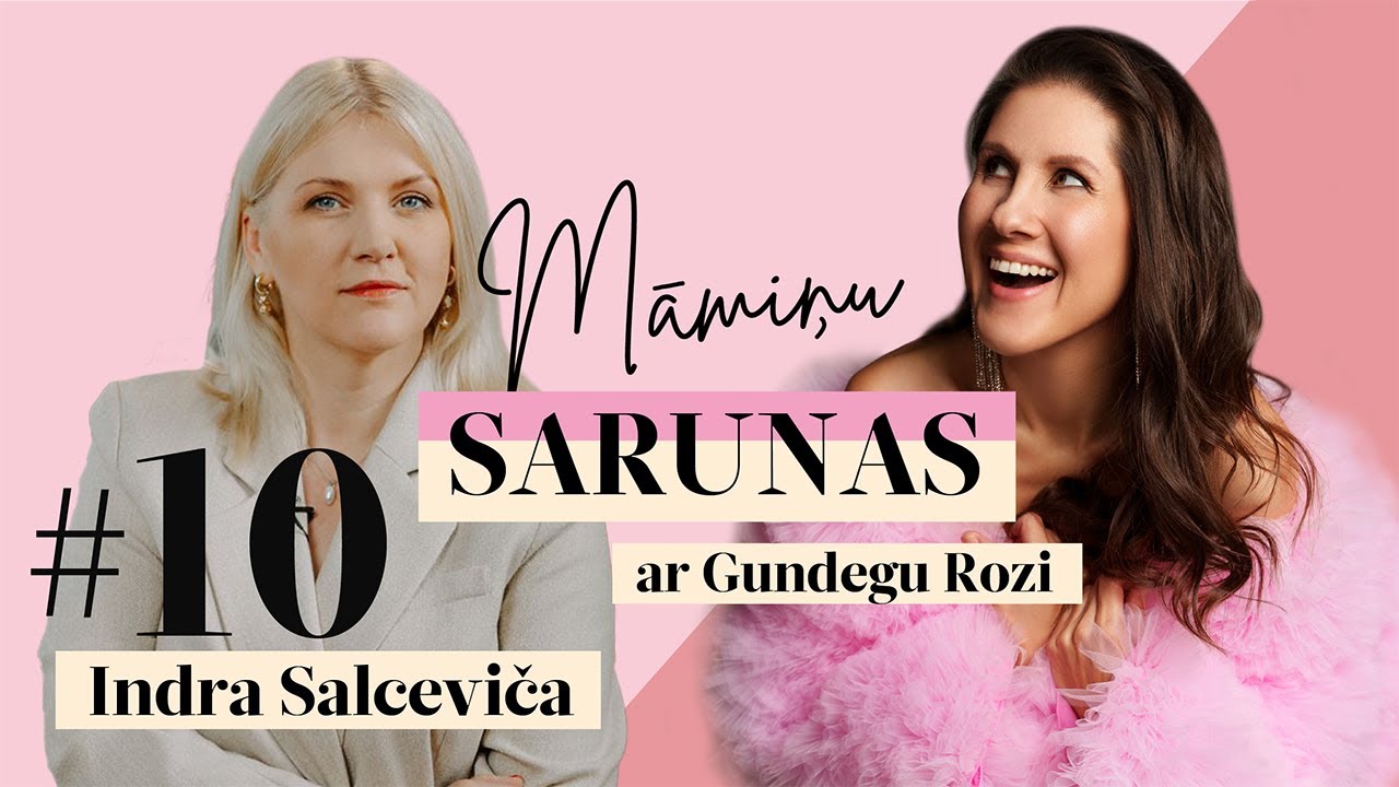 Māmiņu sarunas ar Gundegu Rozi. #10 Indra Salceviča: 