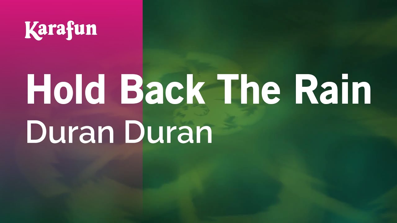 Hold Back The Rain - Duran Duran | Karaoke Version | KaraFun