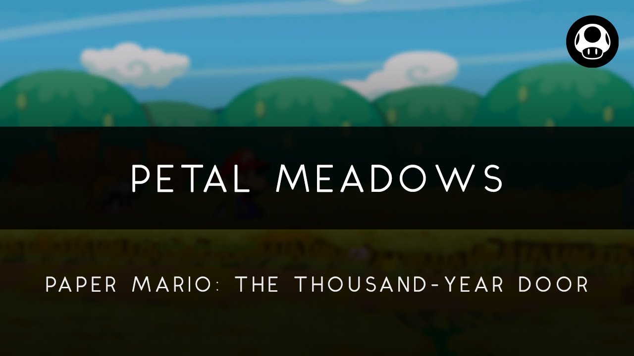 Paper Mario: The Thousand-Year Door: Petal Meadows Arrangement