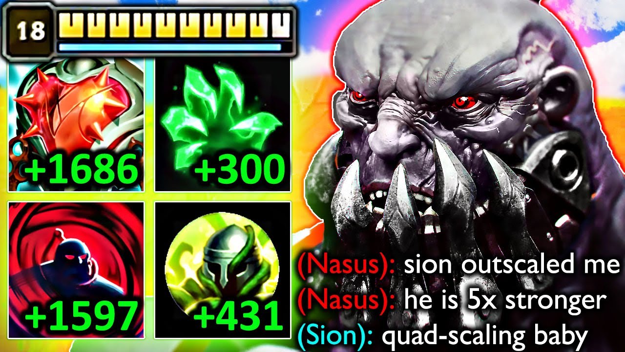 MAXIMUM SCALING SION (LATE GAME BEAST, 1V5)