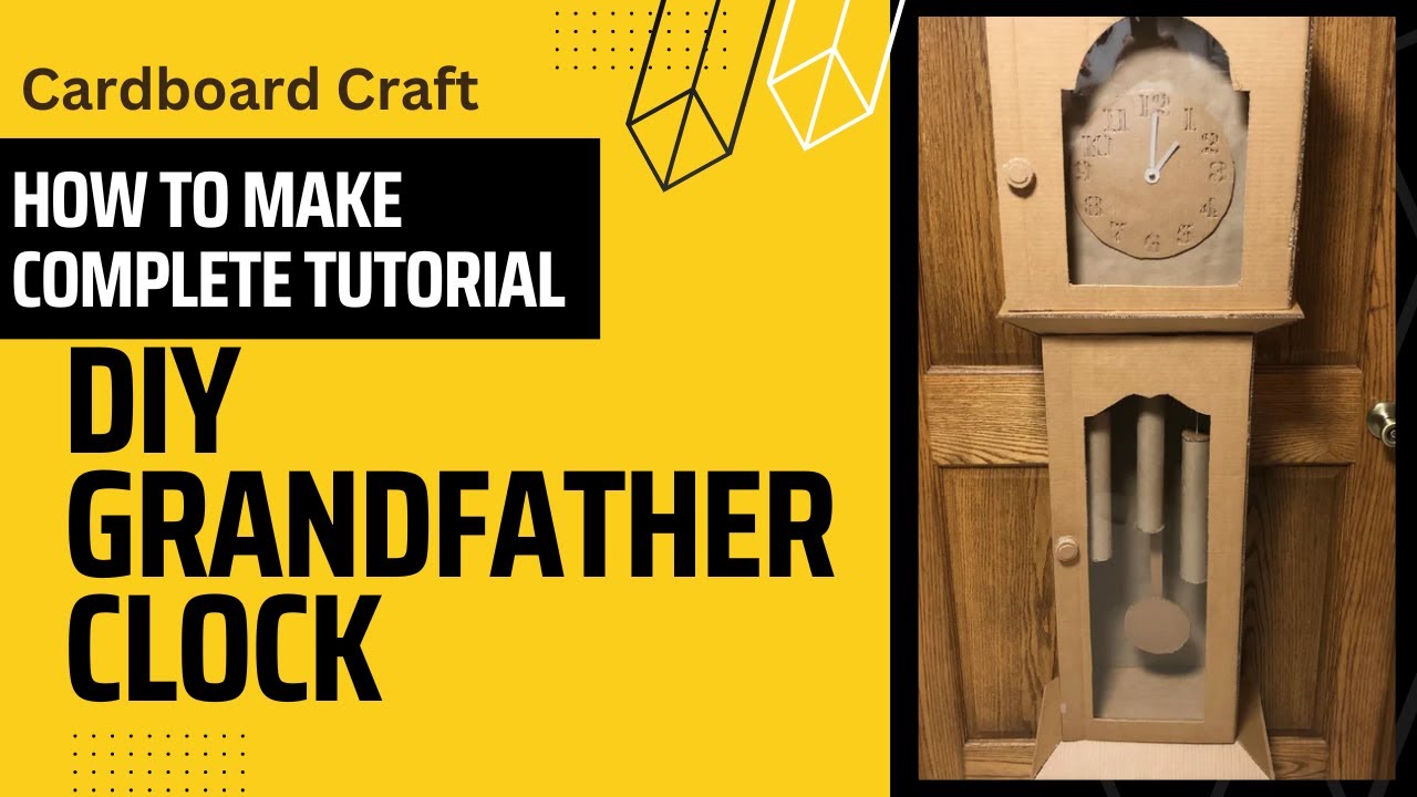 DIY Cardboard Grandfather Clock | How to make DIY Grandfather Clock | Grandfather Clock Craft