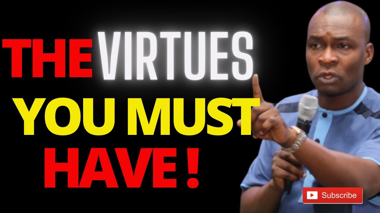THE VIRTUES YOU MUST HAVE | VIRTUE WILL TAKE YOU WHERE SKILL CAN'T | APOSTLE JOSHUA SELMAN