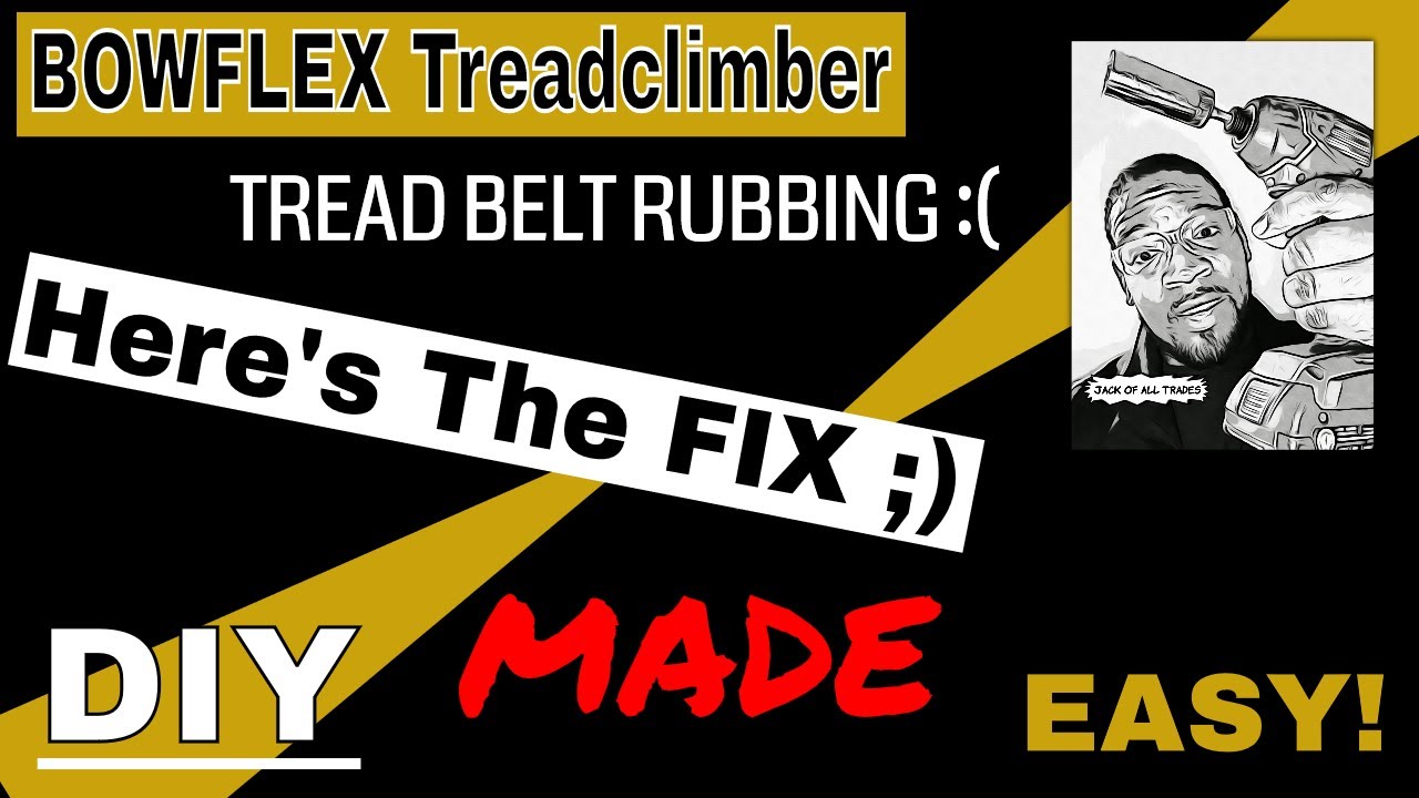 Как устранить: трущиеся агенты на тренажере BowFlex Treadclimber о вертикальный корпус.