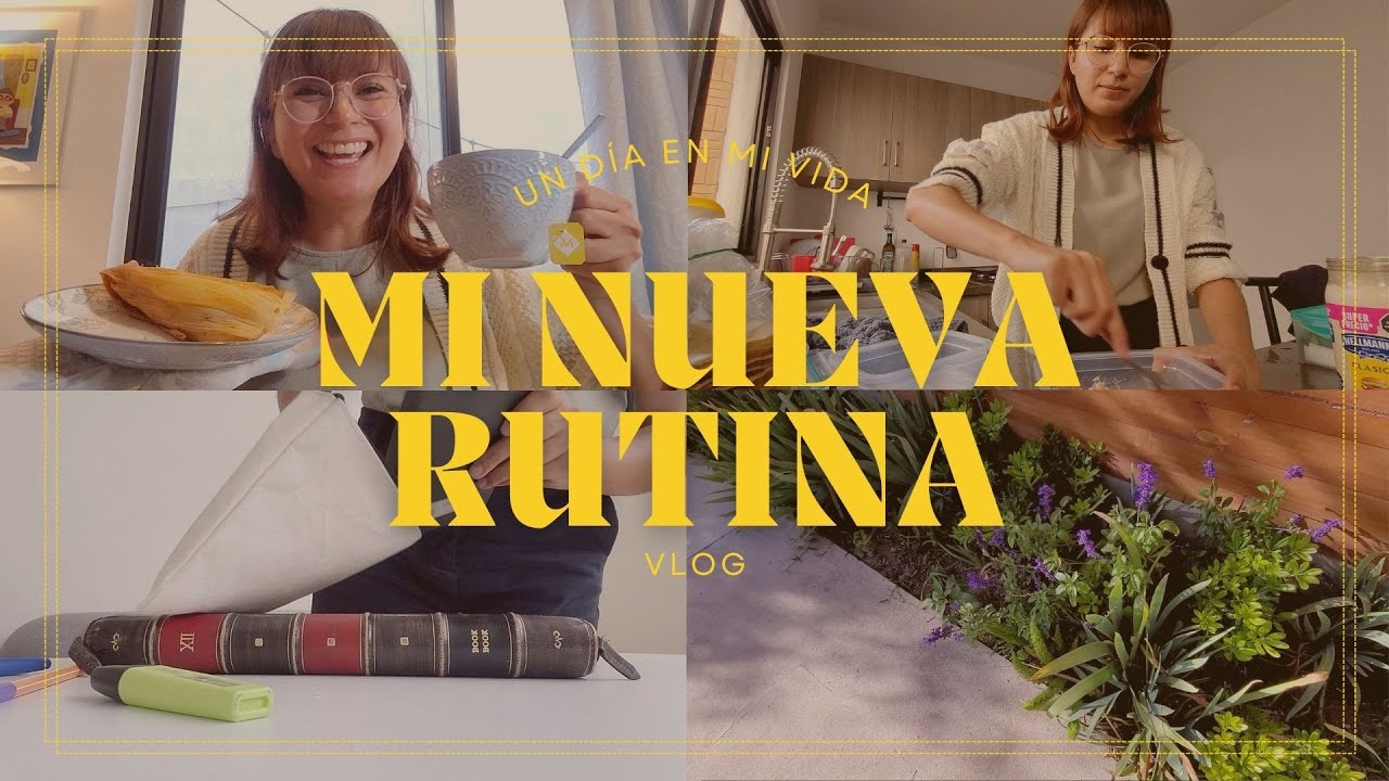 MI NUEVA RUTINA ~ UN D&Iacute;A EN MI VIDA | VLOG