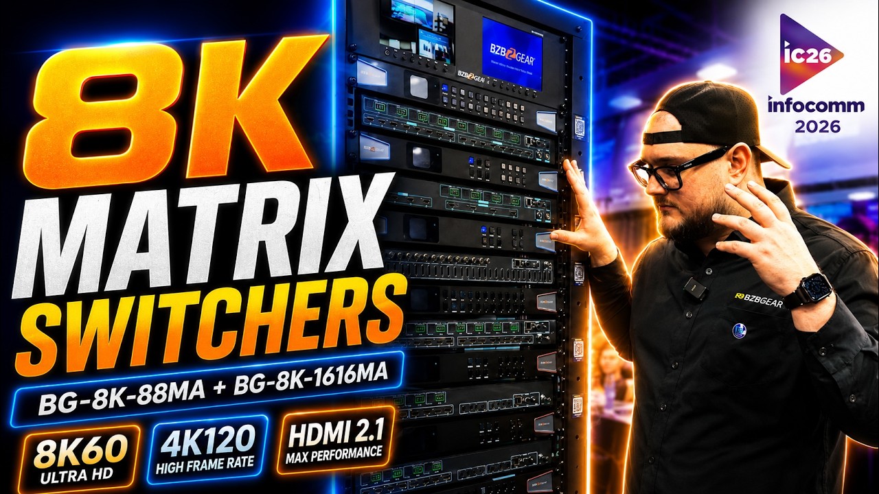 Next-Level HDMI Matrix Switchers That Push 8K 60hz and 4K 120hz | InfoComm 2026