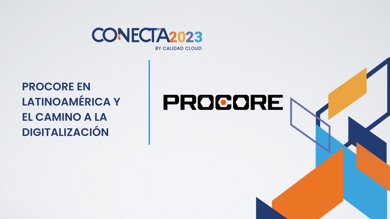 Procore en Latinoamérica y el camino a la digitalización