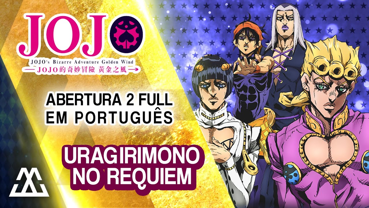 Jojo's Bizarre Adventure: Golden Wind - Abertura 2 em Português - Uragirimono no Requiem (PT BR)