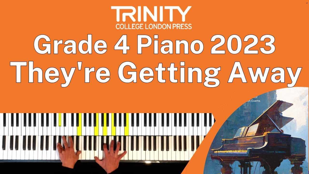 TRINITY Grade 4 Piano 2023 - They're Getting Away (M Price)