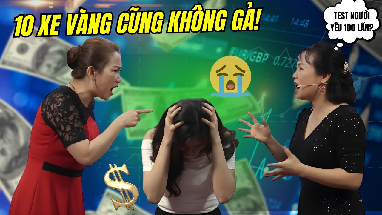 💔 Chia Tay 100 LẦN ĐỂ TEST Người Yêu 😱 Hai Bà Mẹ ĐẠI CHIẾN 🔥 10 XE VÀNG CŨNG KHÔNG GẢ! 💥