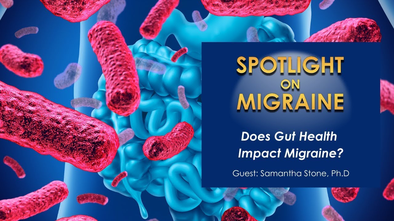 Does Gut Health Impact Migraine? - Spotlight on Migraine