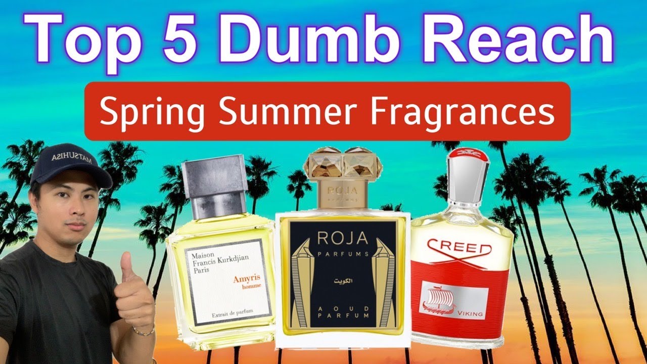 TOP 5 DUMB REACH SPRING SUMMER FRAGRANCES | ROJA KUWAIT CREED VIKING MFK AMYRIS HOMME EXTRAIT