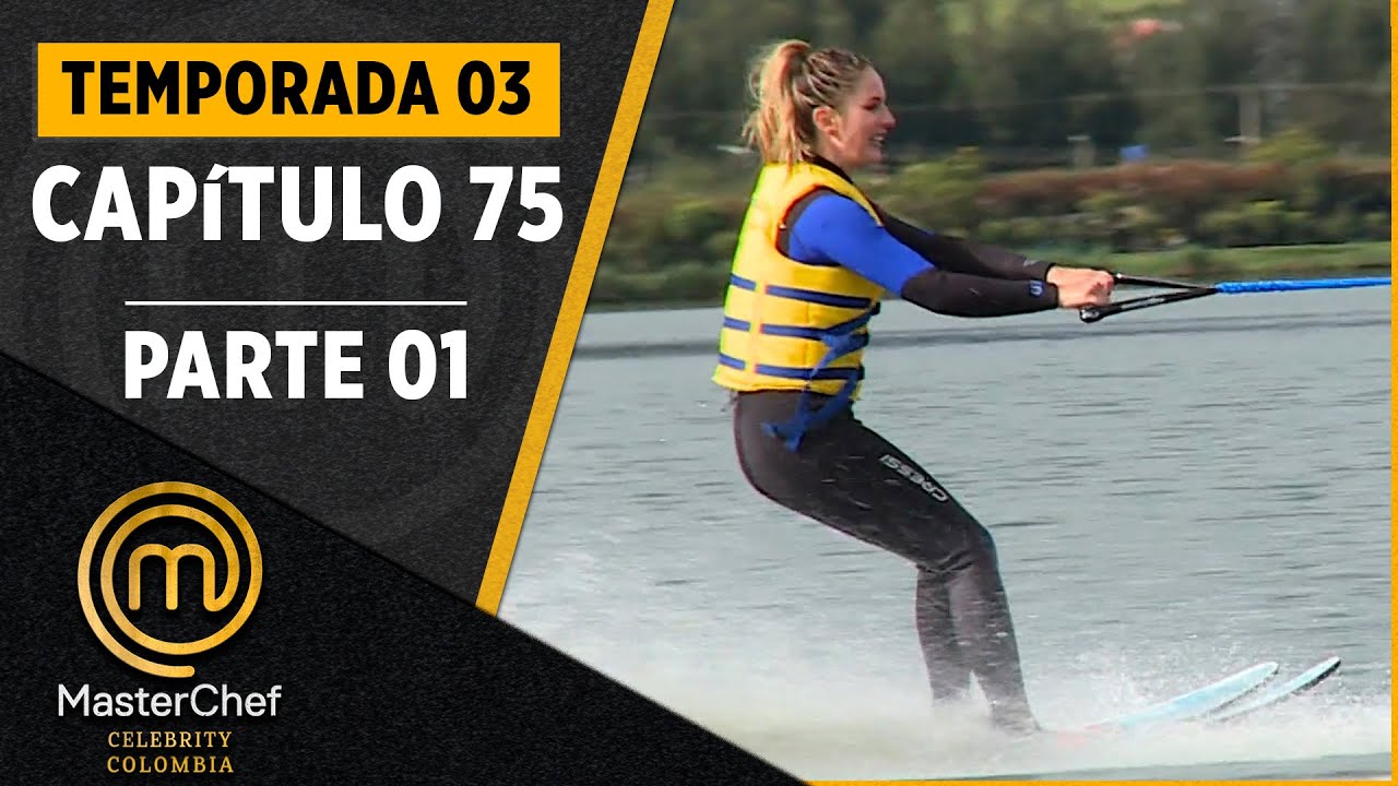CAPÍTULO 75 - 1/4: La trucha | Temp. 03 | MASTERCHEF CELEBRITY COLOMBIA