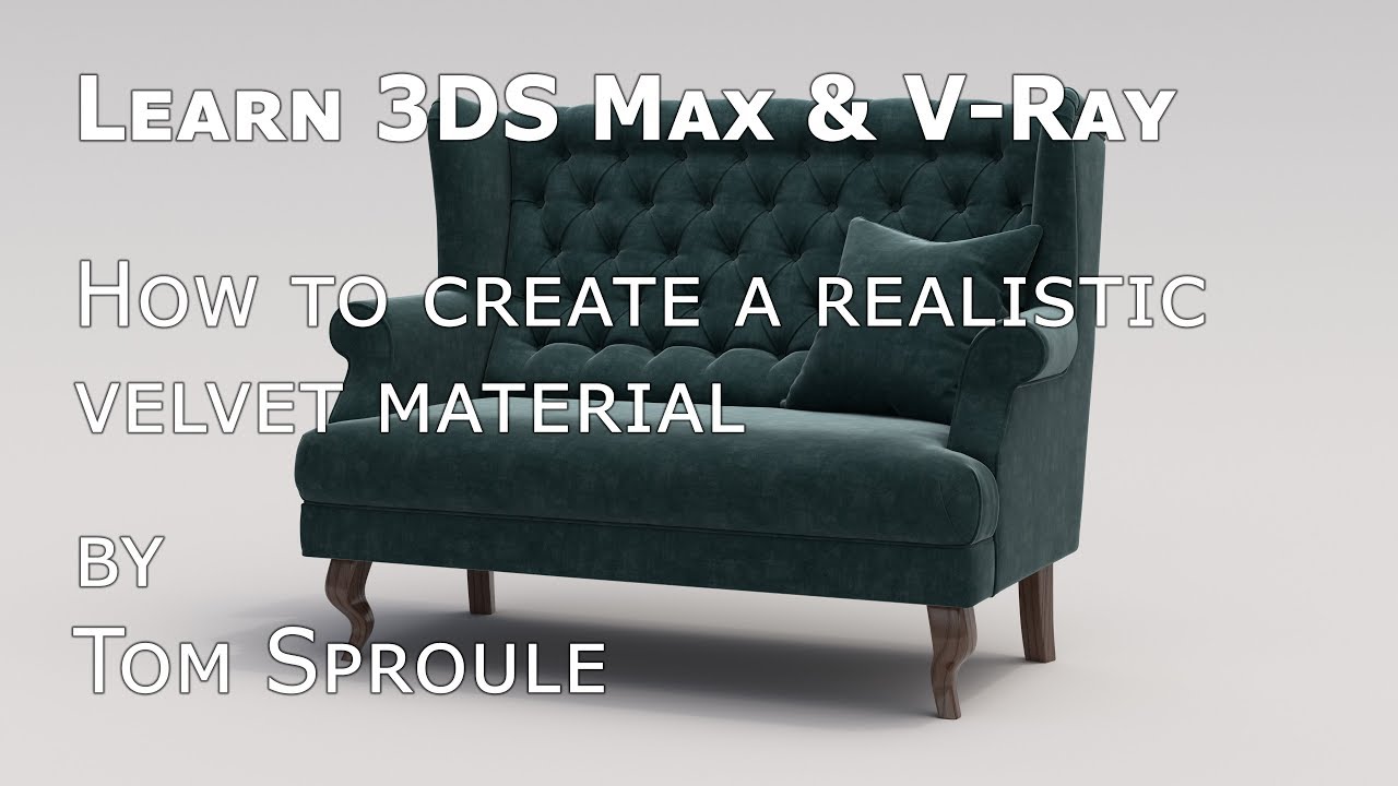 Create Realistic Velvet in 3DS Max with V-Ray | Easy Archviz Fabric Tutorial