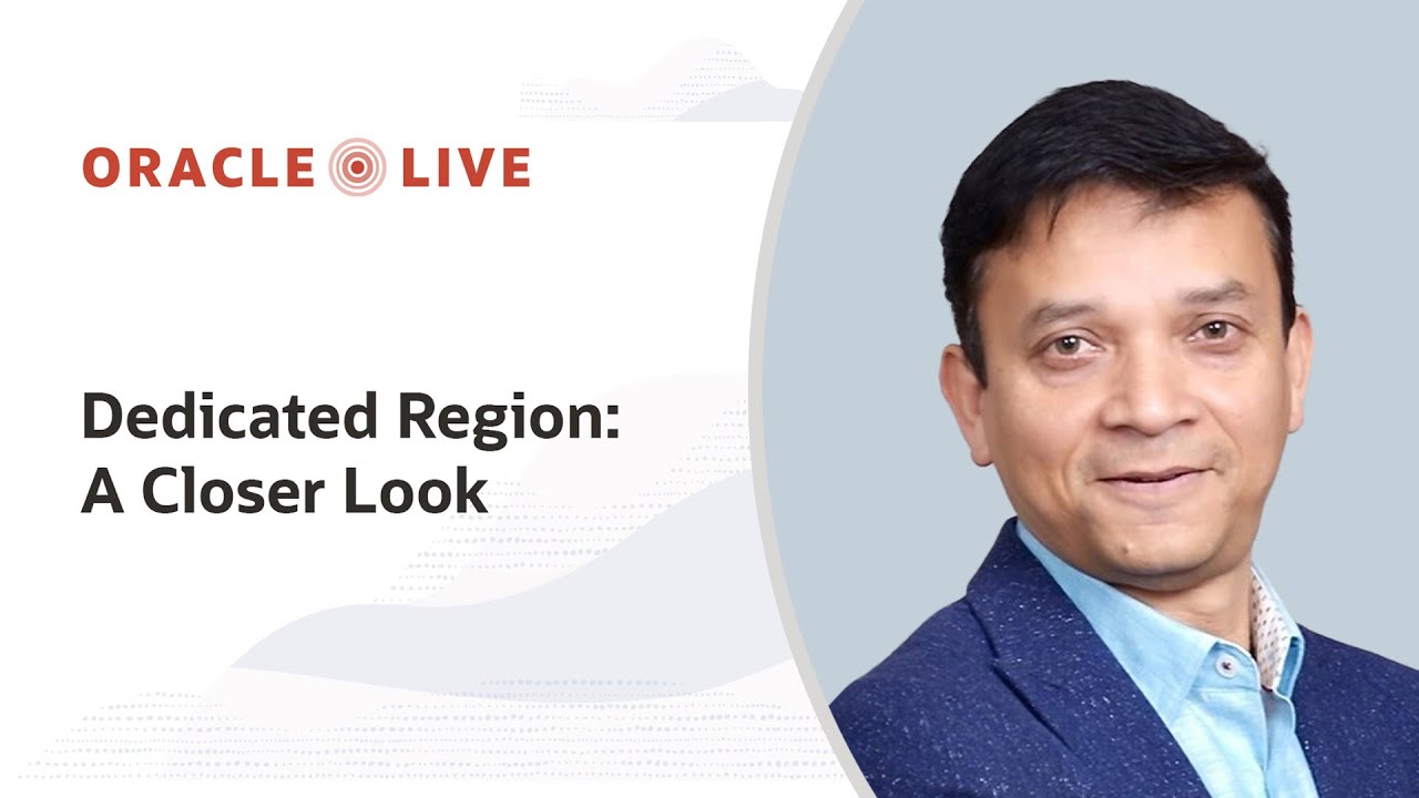 Dedicated region: a closer look | Oracle Live
