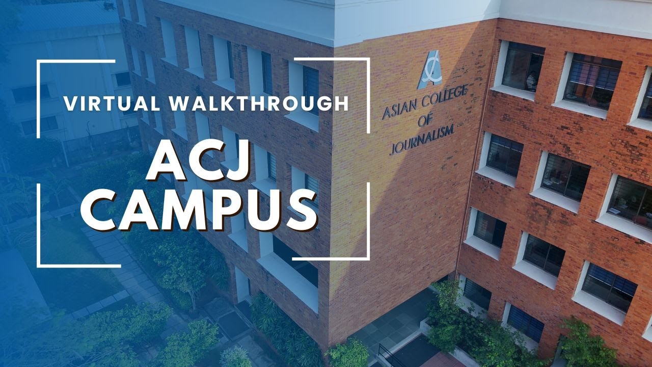 A virtual walkthrough of the ACJ campus