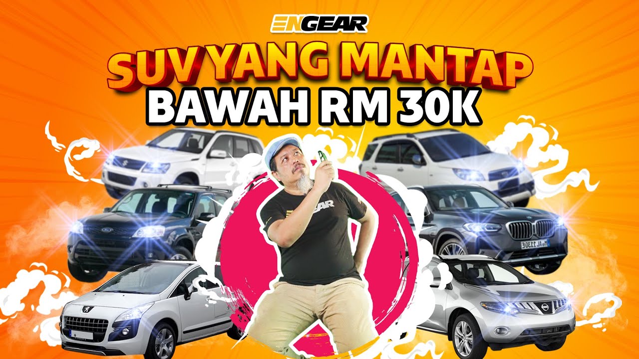SUV Mantap Bawah RM30K - Sembang Engear