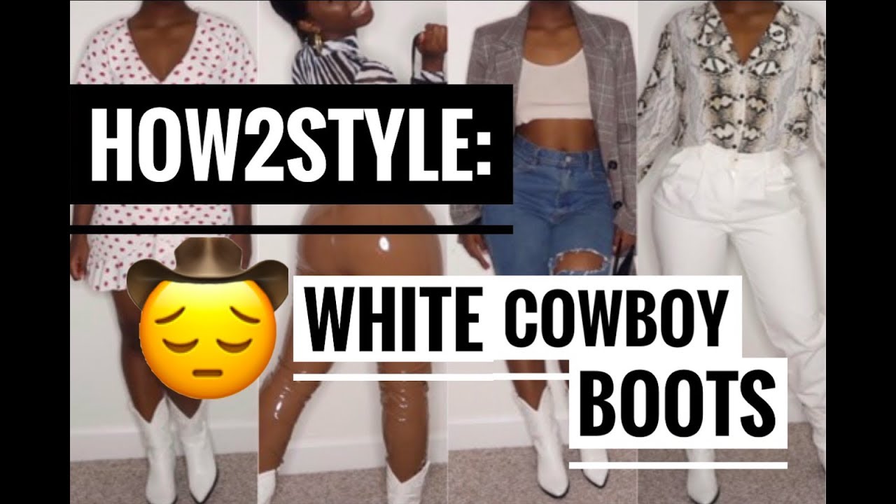 HOW TO STYLE: WHITE COWBOY BOOTS🤠!