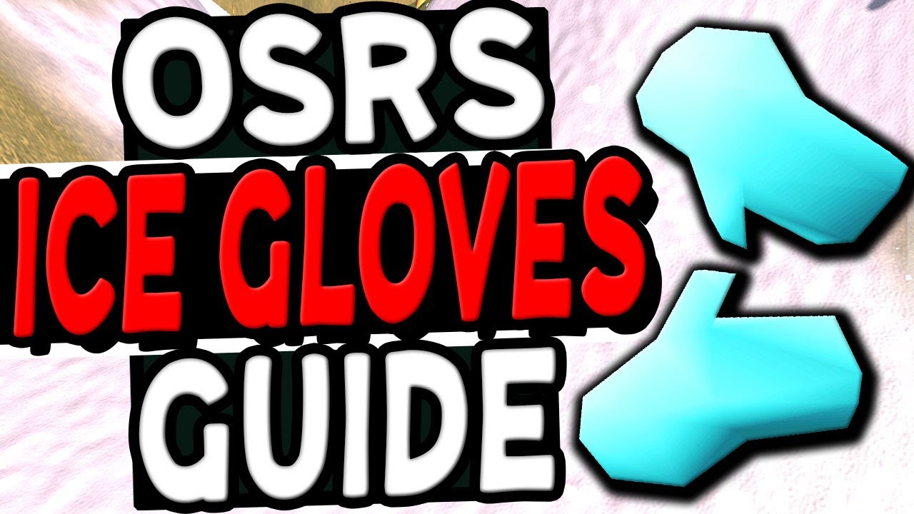 How To Obtain Ice Gloves Guide Old School Runescape