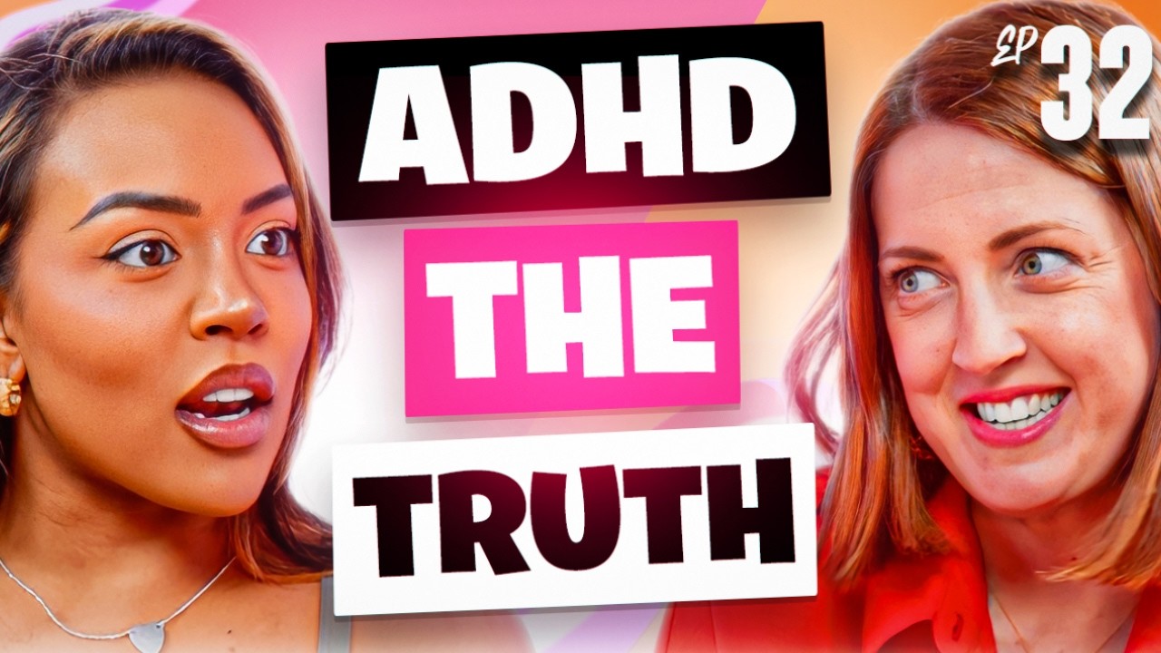 ADHD Expert On Dating With ADHD, Recognising ADHD In Adults & Self Diagnosis! | FULL EP.32