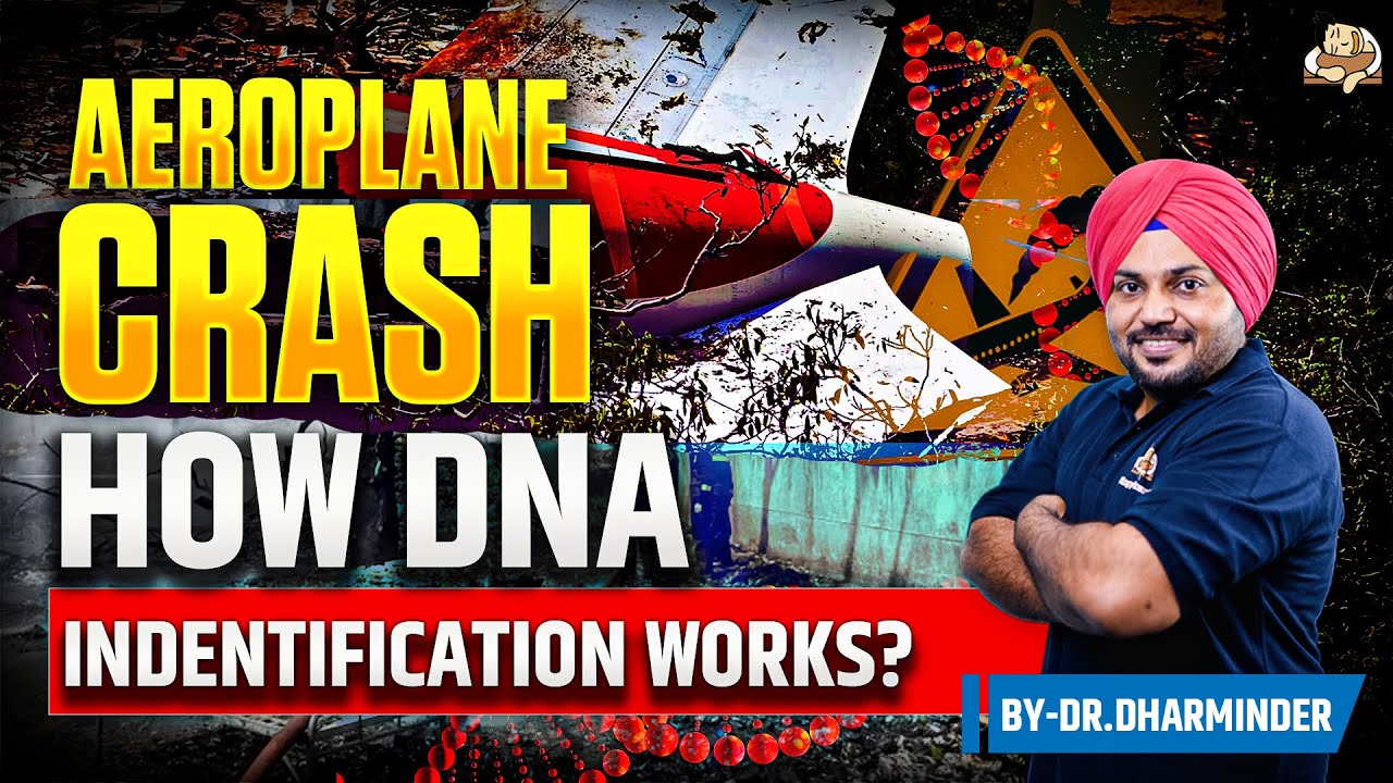How DNA Test Identifies a Person? | DNA Fingerprinting | Ahmedabad Air India Plane Crash | UPSC 2026