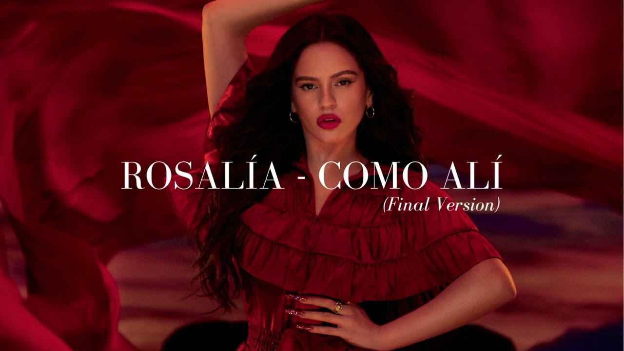 ROSALÍA - COMO ALÍ (Final Version)