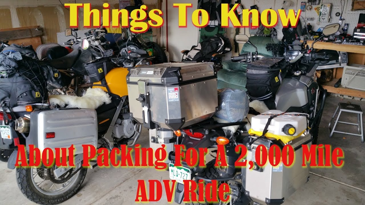 Things To Know About Packing For A 2k Mile ADV Ride